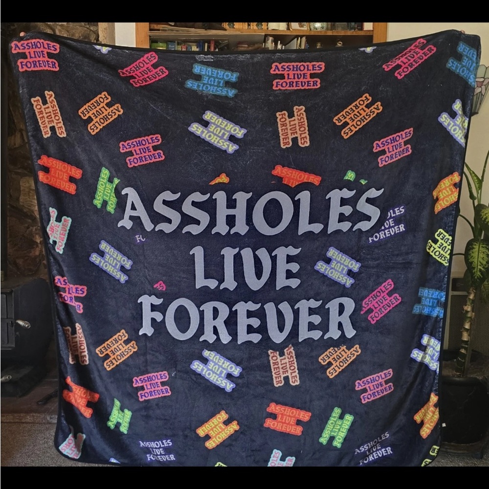 Assholes Live Forever Blanket